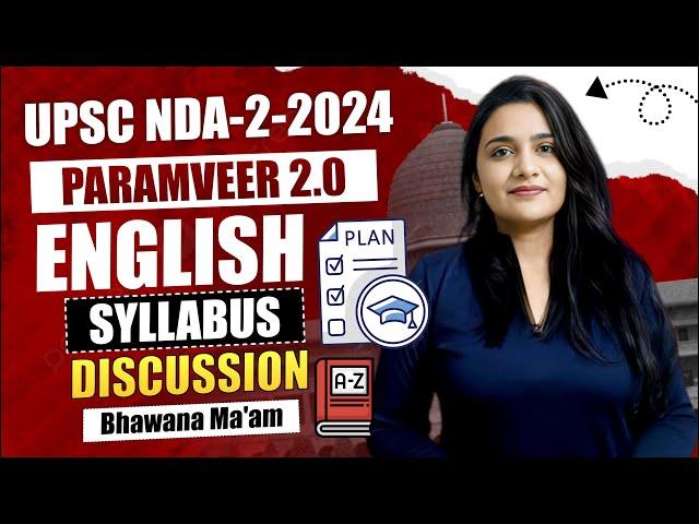 UPSC NDA-2-2024 | PARAMVEER 2.0 | ENGLISH SYLLABUS DISCUSSION | BY : BHAWANA MA'AM
