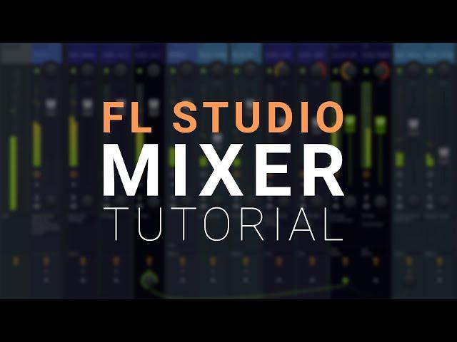 FL Studio Advanced Mixer Tips and Tricks