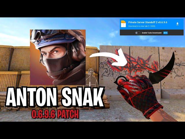 Standoff 2 Anton Snak Private Server 0.6.9.6 Patch ️