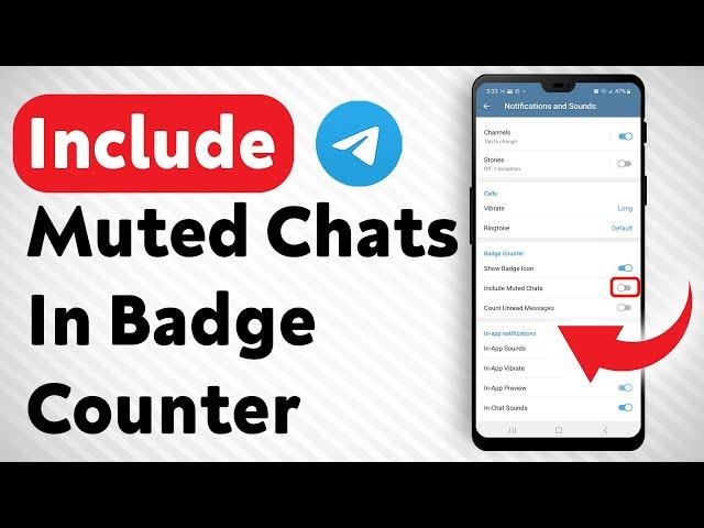 How To Include Muted Chats In Telegram's Badge Counter - Full Guide