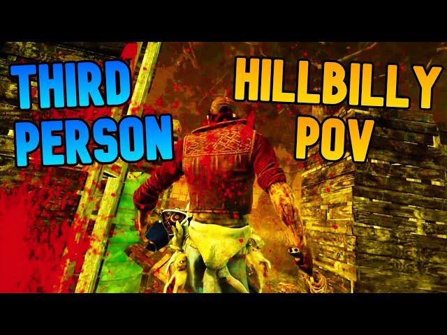 Dead By Daylight Killer in THIRD PERSON | Hillbilly Gameplay