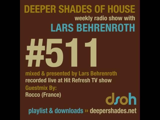 Deeper Shades Of House 511 - guest mix by ROCCO - SOULFUL DEEP HOUSE - FULL SHOW