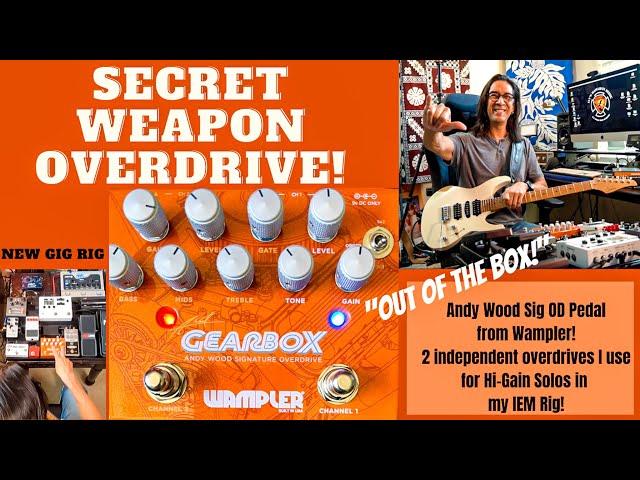 "Secret Weapon Overdrive!" Wampler Gearbox Andy Wood Signature Overdrive Pedal