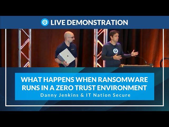 Live Demonstration: What Happens When Ransomware Runs in a Zero Trust Environment