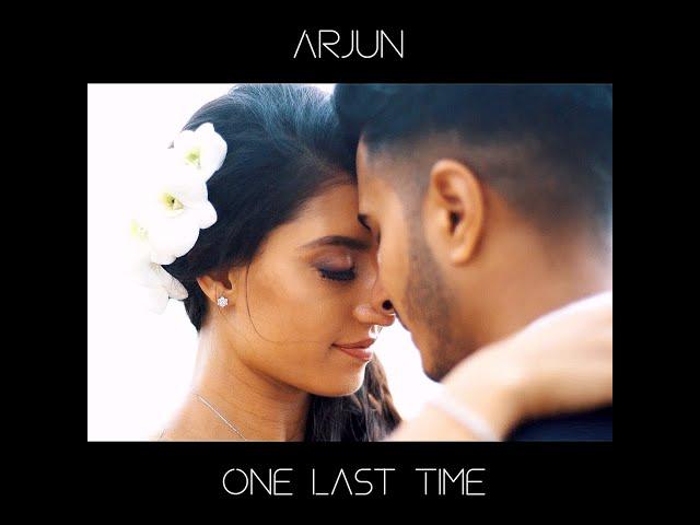 Arjun - One Last Time (Official Video)