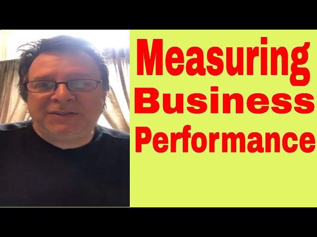 Grow Your Business by Measuring Business Performance the Right Way