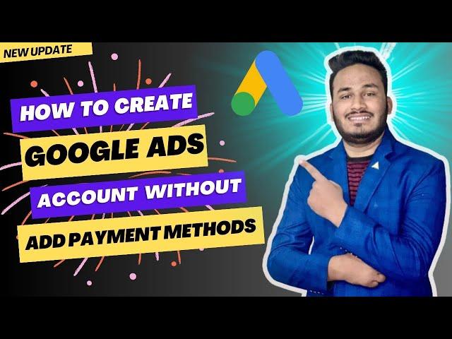 How To Create Google Ads Account Without Add Payment Methods | Freelancer Mamun