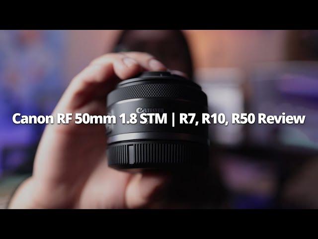 Canon RF 50mm 1.8 STM APSC Crop Sensor Review |  R7, R10, & R50