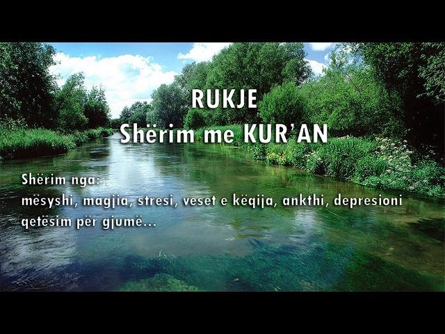 RUKJE, Sherim me KURAN nga: stresi, mesyshi, magjia, veset e keqija