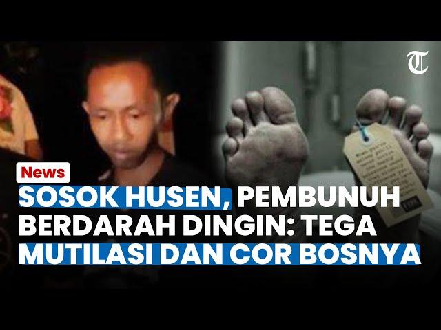 SOSOK HUSEN, Pembunuh Berdarah Dingin, Tega Mutilasi Bos Galon dan Cor Tubuhnya di Kios