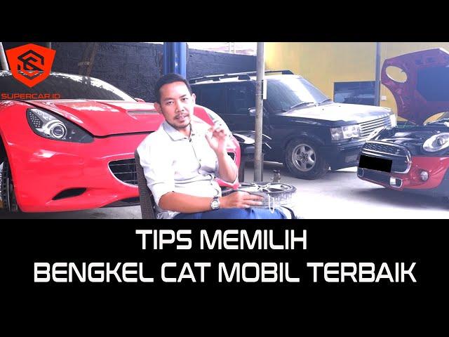 TIPS MEMILIH BENGKEL CAT MOBIL TERBAIK