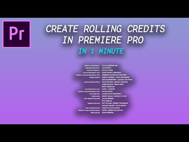 HOW TO CREATE ROLLING CREDITS (PREMIERE PRO) IN ONE MINUTE!