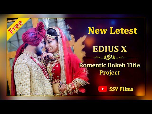 | BEST EDIUS CINEMATIC TITLE PROJECT FREE DOWNLOAD || ROMENTIC BOKEH || NEW LETST 2023 |