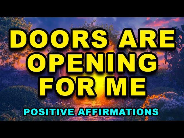 Doors Are Opening For Me | Positive Morning Affirmations | I Am | Affirmations For Positive Thinking