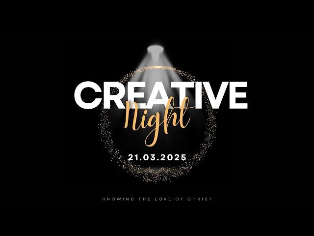 CREATIVE NIGHT 2025 | KNOWING THE LOVE OF CHRIST