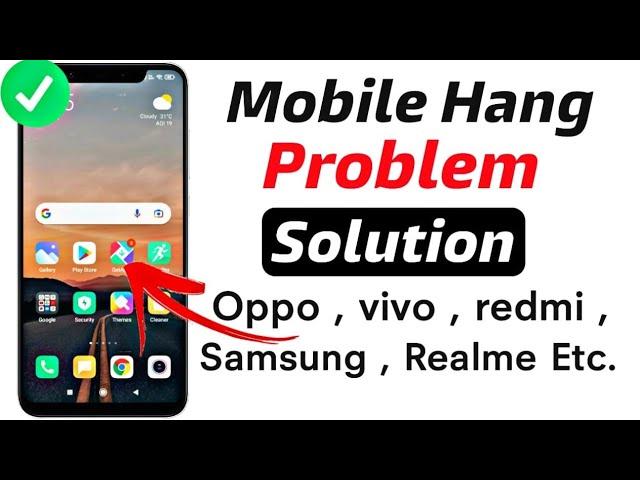 Mobile Hanging Problem Solve 100% Working New Method || by Hindi Techub