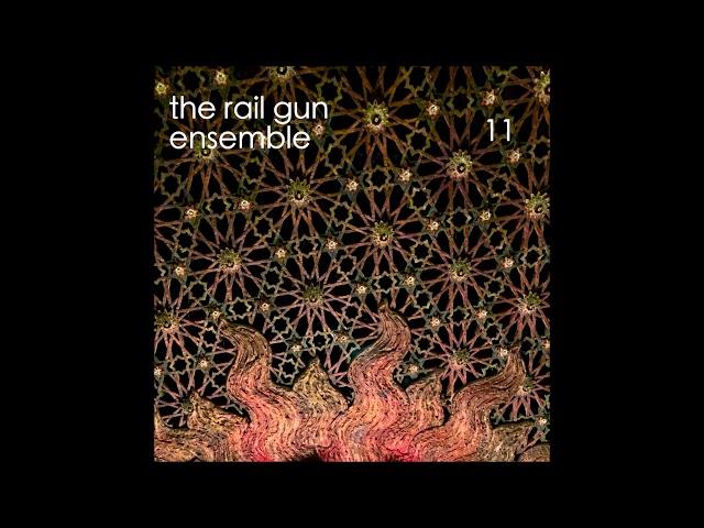 The Rail Gun Ensemble - 11 (2020)