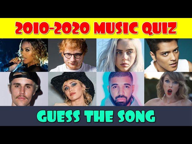 Guess the Popular Song from 2010 - 2020 Music Quiz