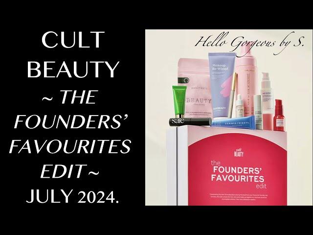 CULT BEAUTY 2024 ~The Founders’ Favourites Edit~. FULL-SPOILERS.