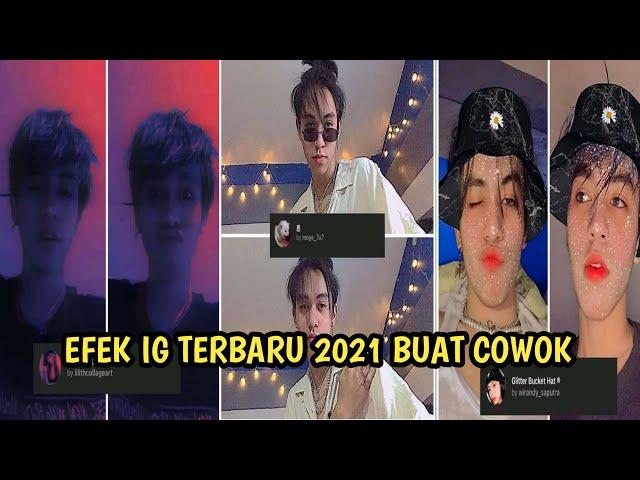 EFEK IG TERBARU 2021 COWOK