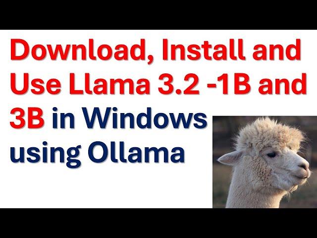 Download, Install, and Run Llama 3.2  1B and 3B in Windows Using Ollama