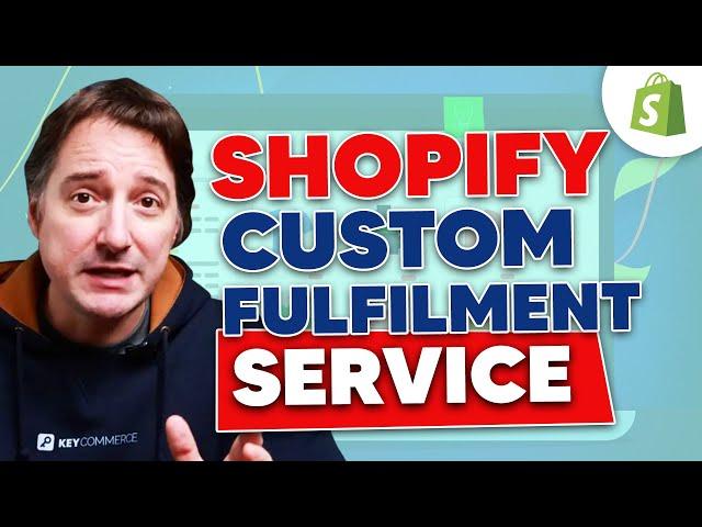 How to Fulfill Orders on Shopify through Custom Fulfillment Services