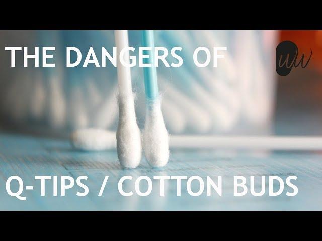 The Dangers of Q-tips / Cotton Buds : The Wax Whisperer - #367