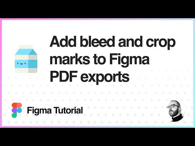 Figma Tutorial: Add Bleed and Crop Marks to PDF exports from Figma with one click