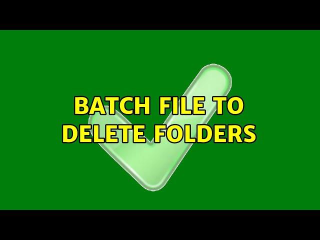 batch file to delete folders