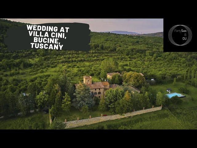 Wedding with Party Sax & DJ and FixTheMusic at Villa Cini in Bucine - Tuscany Wedding Sax & DJ