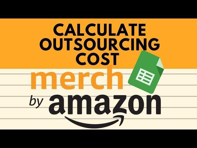 Calculate Outsourcing Cost Merch by Amazon Print on Demand POD Free Resource