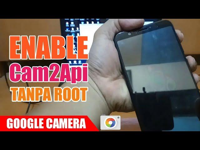 Cara Enable Cam2Api Asus zenfone max pro m1 dan instal google camera Gcam tanpa root