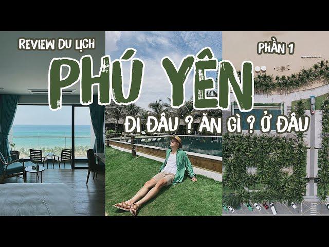 DU LỊCH PHÚ YÊN 2022 || Ăn Cơm Gà , Cháo Hàu, check-in khách sạn view biển siêu xịn || SẬP CHANNEL