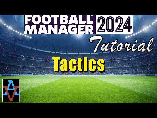 FM24: HOW TO CREATE A WINNING TACTIC: A Beginner's Guide to Football Manager 2024 Tutorial