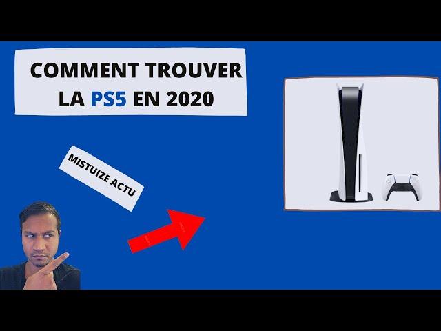 Comment trouver une PS5 en 2020  / Mistuize ACTU