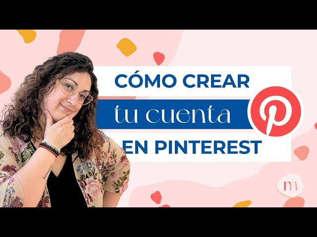 Cómo Crear tu Cuenta o Perfil de Pinterest para tu Negocio en 5 Pasos