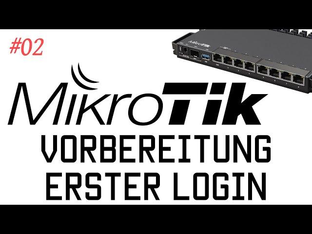 [TUT] MikroTik - Vorbereitungen + Erster Login [4K | DE]