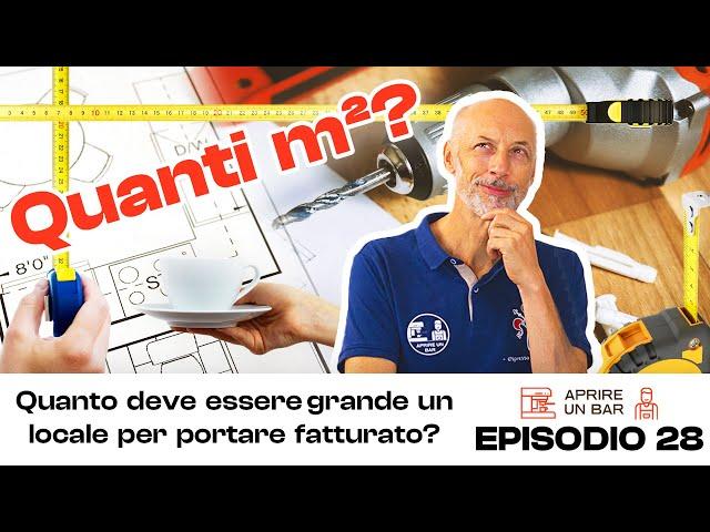 EP 28: Quanti Metri Quadri Servono per un Bar di Successo?