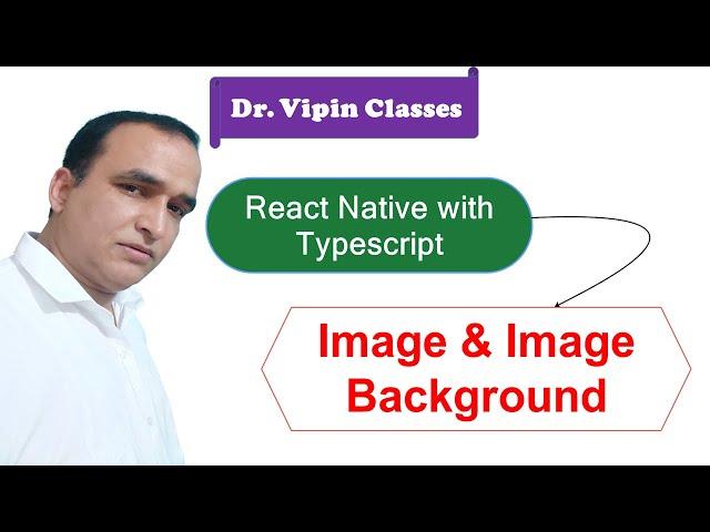 Image and Background Image in React Native Typescript #7 | Dr Vipin Classes