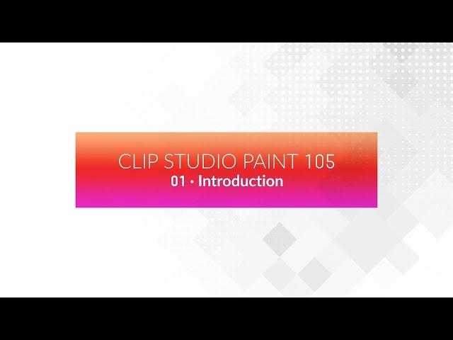 CLIP STUDIO PAINT 105 – Basics of Animation – Introduction