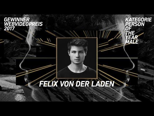 Felix von der Laden gewinnt den Webvideopreis 2017 in der Kategorie Person Of The Year Male!