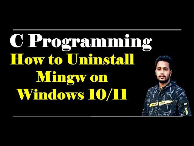 How to Uninstall Mingw on Windows 10/11?