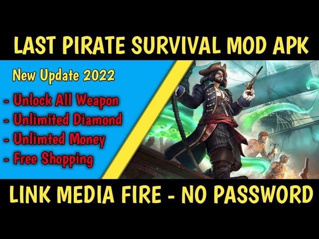 Game Last Pirate Survival island Adventure Mod Menu Apk || No Password || Link Media Fire || 2022