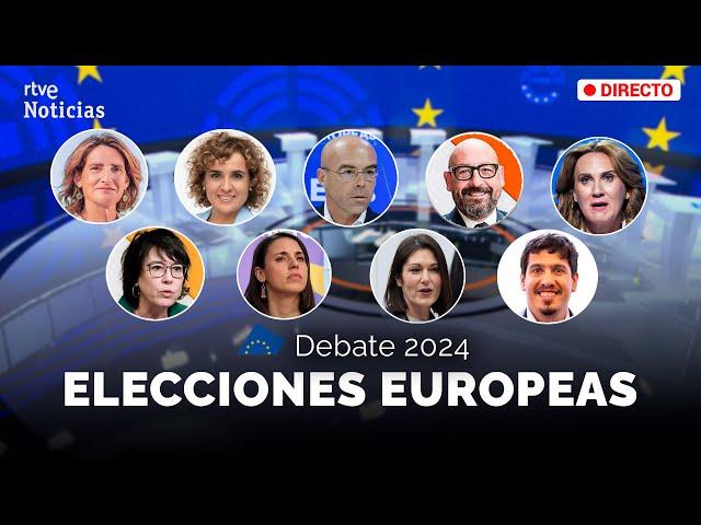 ELECCIONES EUROPEAS: DEBATE A NUEVE con los CABEZAS de LISTA para el PARLAMENTO | RTVE