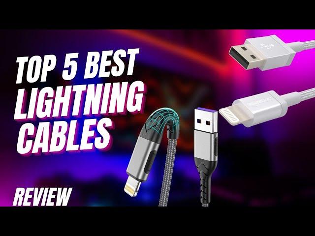 Top 5 Best Lightning Cables [2023] for Fast and Reliable Charging