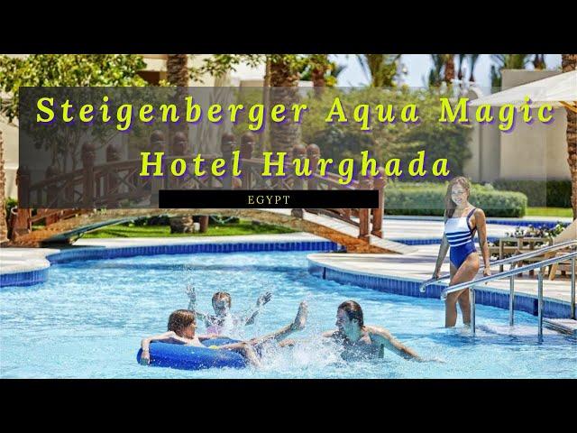 Steigenberger Aqua Magic Hotel Hurghada, Red Sea Governorate - Egypt