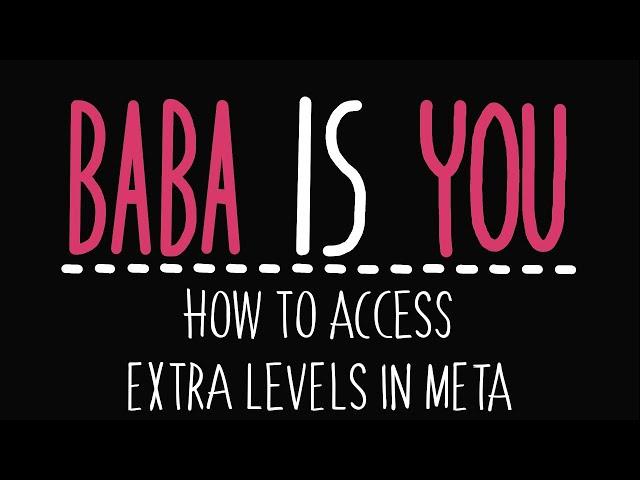 Baba Is You - How to access the extra levels in Meta - Solution