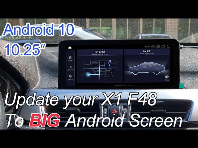 Turn your BMW X1 F48 into a 10.25 inch Android screen