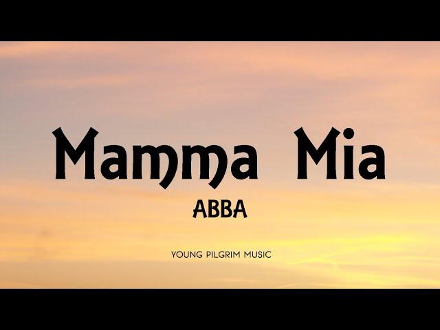 ABBA - Mamma Mia (Lyrics)