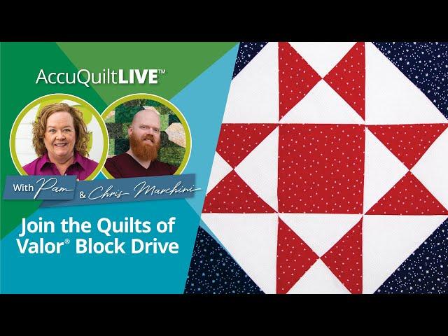 AccuQuilt Live: Join the Quilts of Valor Block Drive